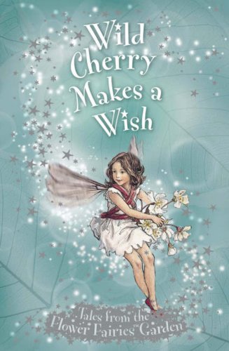 Beispielbild fr Wild Cherry Makes a Wish (Flower Fairies Secret Stories) zum Verkauf von SecondSale
