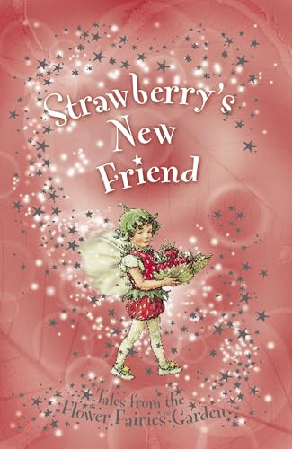 Stock image for Flower Fairies Secret Stories: Strawberry's New Friend for sale by WorldofBooks