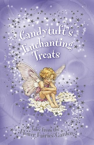 Beispielbild fr Flower Fairies Secret Stories: Candytuft's Enchanting Treats zum Verkauf von WorldofBooks