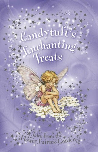 Imagen de archivo de Flower Fairies Secret Stories: Candytuft's Enchanting Treats a la venta por WorldofBooks
