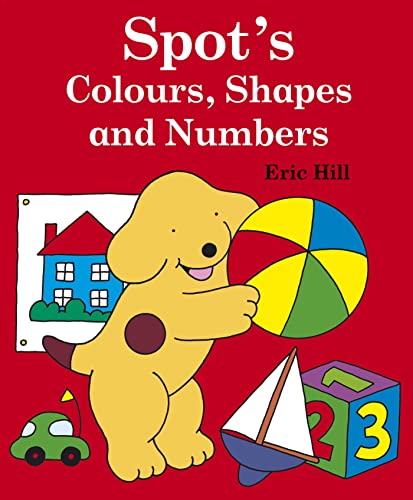 Stock image for Spot's Colours, Shapes & Numbers for sale by WorldofBooks