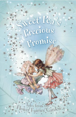 Imagen de archivo de Flower Fairies Secret Stories: Sweet Pea's Precious Promise a la venta por WorldofBooks