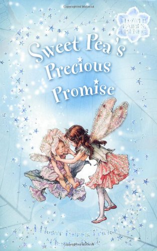 Imagen de archivo de Sweet Pea's Precious Promise (Flower Fairies Friends) a la venta por Jenson Books Inc