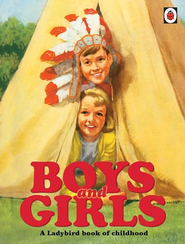 Beispielbild fr Boys and Girls: A Ladybird Book of Childhood zum Verkauf von WorldofBooks