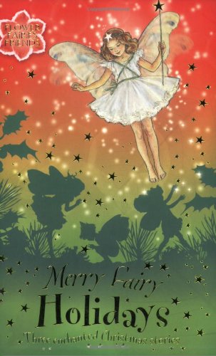 Beispielbild fr Merry Fairy Holidays: Three Enchanted Christmas Stories (Flower Fairies) zum Verkauf von SecondSale