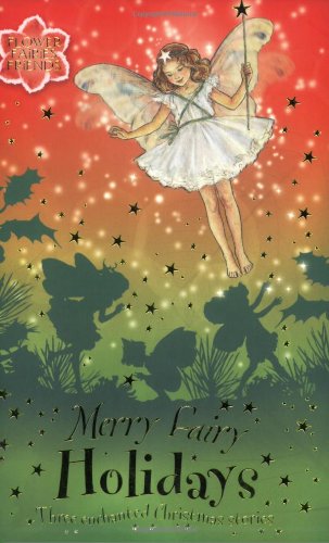 9780723259725: Merry Fairy Holidays: Three Enchanted Christmas Stories (Flower Fairies)