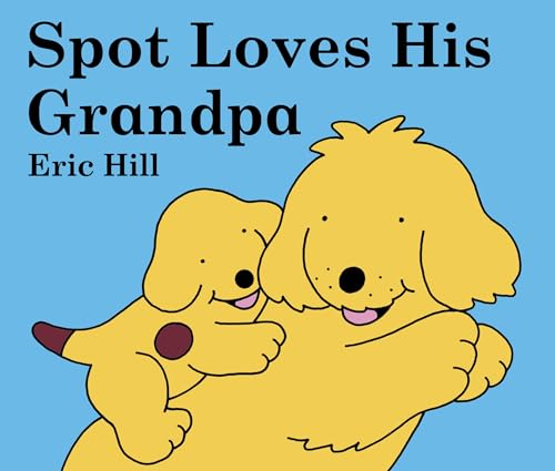 Stock image for Spot Loves His Grandpa for sale by -OnTimeBooks-