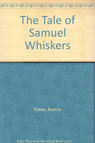Imagen de archivo de The Tale of Samuel Whiskers a la venta por ThriftBooks-Dallas