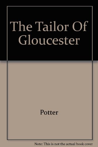 Stock image for The Tailor of Gloucester Potter, Beatrix for sale by Vintage Book Shoppe