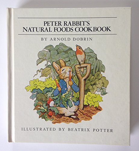 Stock image for Peter Rabbit's Natural Foods Cookbook for sale by HPB Inc.