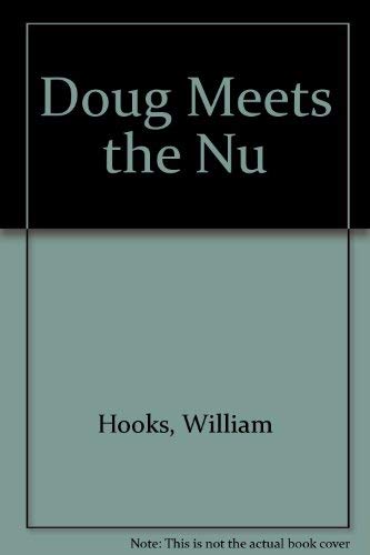 Doug Meets the Nu (9780723261469) by Hooks, William