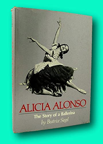 9780723261575: Alicia Alonso: The story of a ballerina