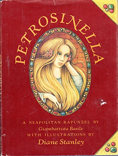 Beispielbild fr Petrosinella : A Neopolitan Rapunzel zum Verkauf von Better World Books