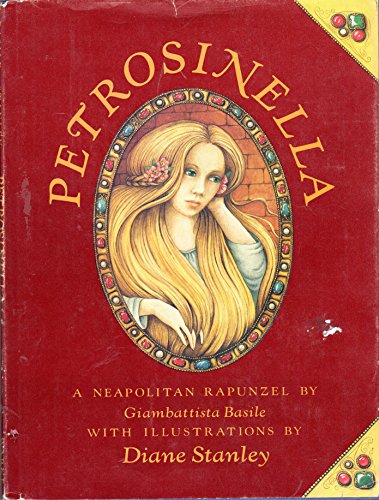 Stock image for Petrosinella : A Neopolitan Rapunzel for sale by Better World Books