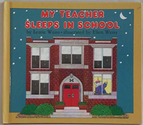Beispielbild fr My Teacher Sleeps in School by Ellen Weiss (1984-04-01) zum Verkauf von Gulf Coast Books