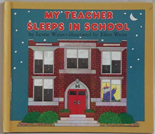 My Teacher Sleeps in School by Ellen Weiss (1984-04-01) (9780723262534) by Ellen Weiss