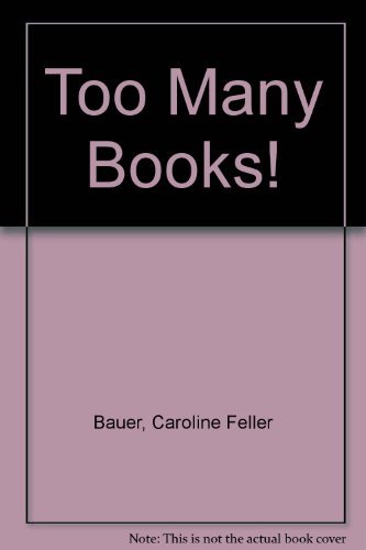 Stock image for Too Many Books! for sale by funyettabooks