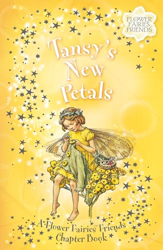 

Tansy's New Petals: A Flower Fairies Friends Chapter Book