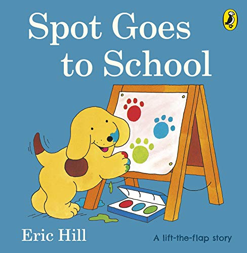9780723263609: Spot Goes to School (Spot - Original Lift The Flap) [Idioma Ingls]
