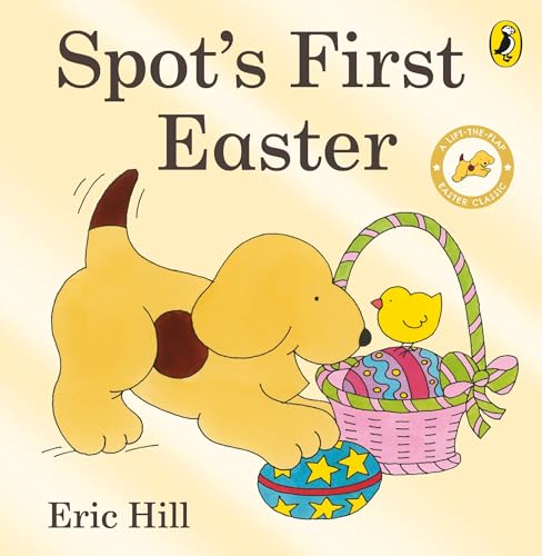 9780723263616: Spot's First Easter Board Book (Spot - Original Lift The Flap)