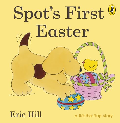 9780723263616: Spot's First Easter Board Book (Spot Lift the Flap)