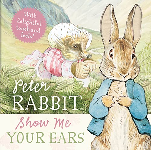 Peter Rabbit: Show Me Your Ears! - Potter, Beatrix