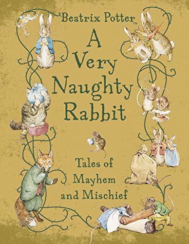 Stock image for A Very Naughty Rabbit: Tales of Mayhem and Mischief for sale by WorldofBooks