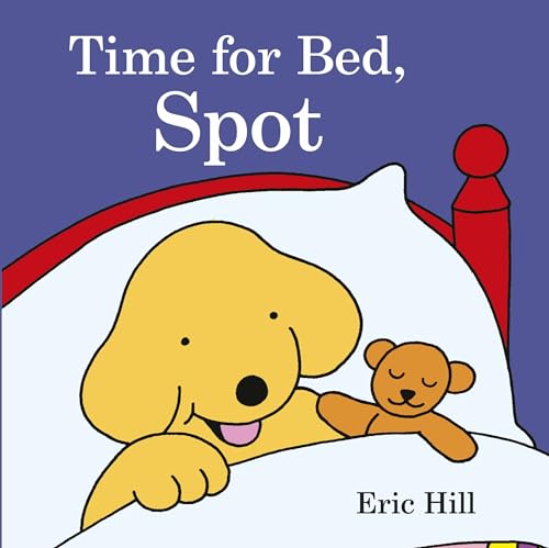 Time For Bed Spot (9780723265337) by Hill, Eric