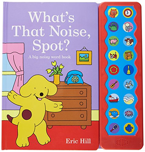 9780723265368: What's That Noise, Spot?