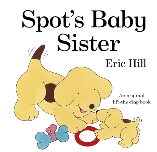 Stock image for Spot's Baby Sister for sale by AwesomeBooks