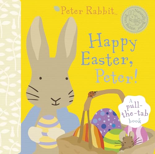 Imagen de archivo de Happy Easter, Peter! (Peter Rabbit Naturally Better) a la venta por Wonder Book