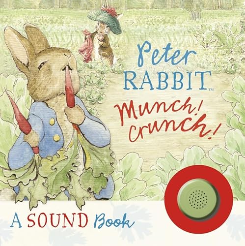 Imagen de archivo de Peter Rabbit: Munch! Crunch!: A Sound Book a la venta por ThriftBooks-Dallas