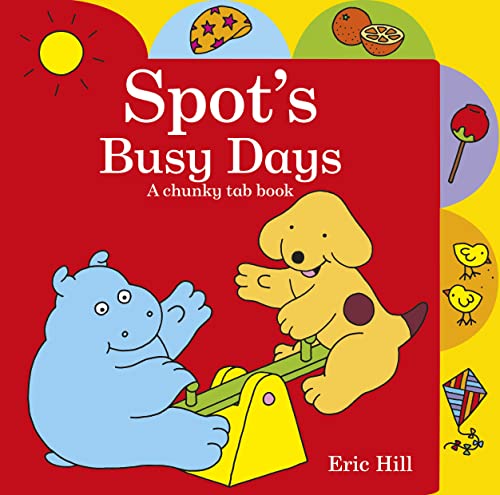 Beispielbild fr Spot's Busy Days A chunky tab book zum Verkauf von WorldofBooks