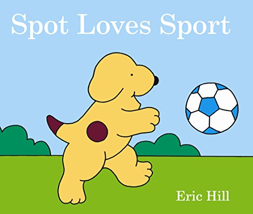 Stock image for Spot Loves Sport for sale by Blackwell's