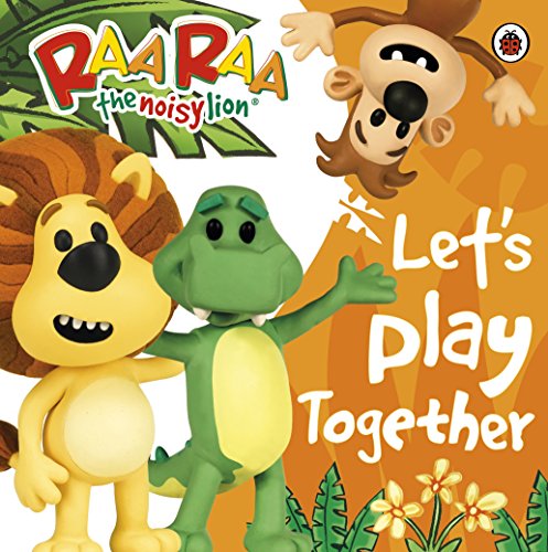 9780723269373: Raa Raa the Noisy Lion: Let's Play Together