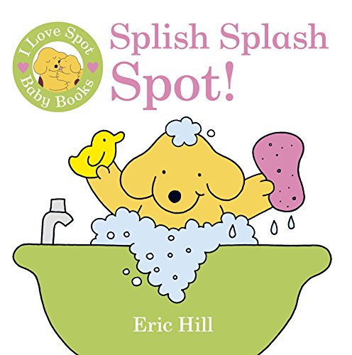 Stock image for Splish, Splash Spot! for sale by Blackwell's