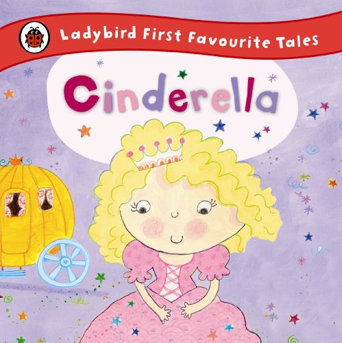 9780723270669: Cinderella: Ladybird First Favourite Tales
