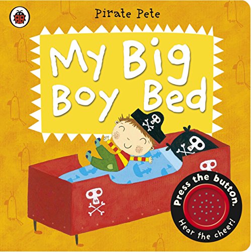 Stock image for My Big Boy Bed: A Pirate Pete book (Pirate Pete and Princess Polly) for sale by WorldofBooks