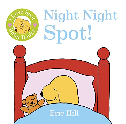 Stock image for I Love Spot Baby Books: Night Night Spot for sale by WorldofBooks