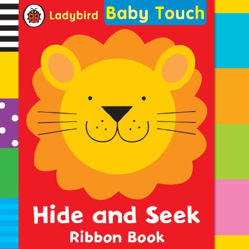 Baby Touch Hide and Seek Ribbon Book (9780723271659) by Ladybird, Ladybird