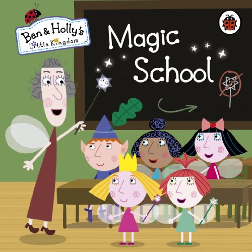 Beispielbild fr Ben and Holly's Little Kingdom: Magic School (Ben & Holly's Little Kingdom) zum Verkauf von WorldofBooks