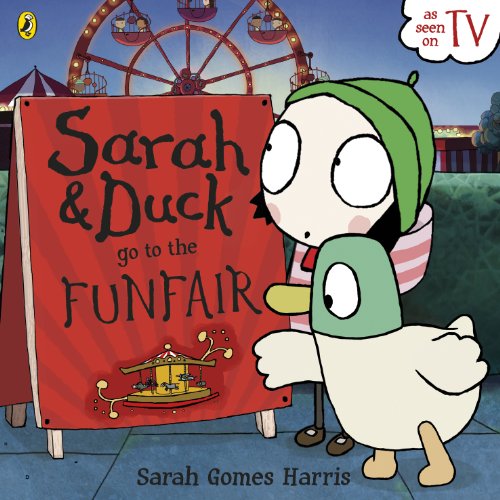 Stock image for Sarah and Duck Go To The Funfair for sale by Goldstone Books