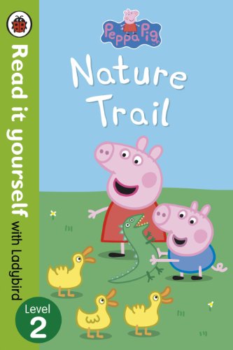 Imagen de archivo de Peppa Pig: Nature Trail - Read it yourself with Ladybird : Level 2 a la venta por Smartbuy