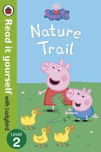 9780723273097: Peppa Pig: Nature Trail - Read it yourself with Ladybird: Level 2