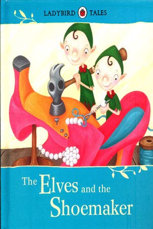 Beispielbild fr Ladybird Tales: The Elves and the Shoemaker zum Verkauf von WorldofBooks