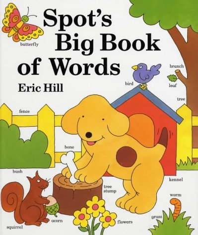 Beispielbild fr Spot's Big Book of Words (Lift-the-flap Book) by Eric Hill (1993-05-03) zum Verkauf von HPB-Ruby