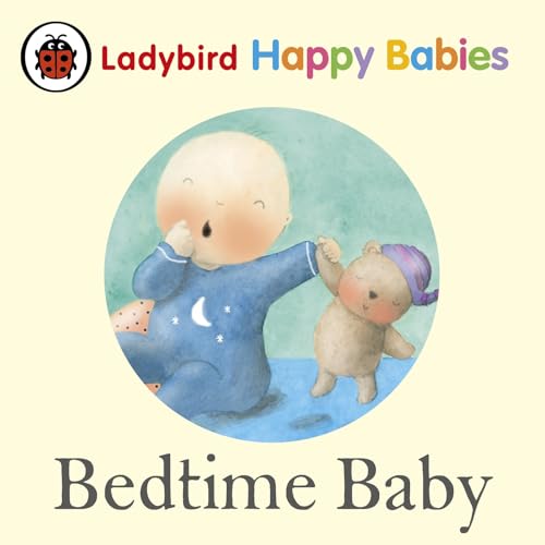 Beispielbild fr Ladybird Happy Babies: Bedtime Baby zum Verkauf von MusicMagpie