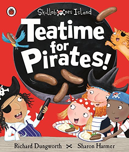 Beispielbild fr Teatime for Pirates!: A Ladybird Skullabones Island picture book (Skullabones Island Picture Bk) zum Verkauf von AwesomeBooks