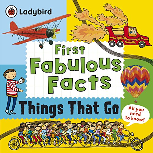 9780723294610: Ladybird First Fabulous Facts: Things That Go