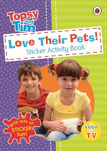 9780723294672: Love Their Pets: A Ladybird Topsy and Tim sticker book